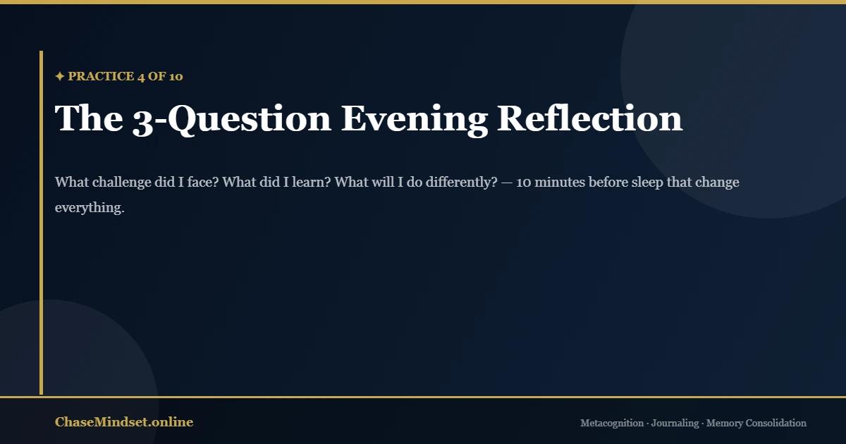 Growth mindset evening reflection — the 3-question journaling practice that builds metacognition daily