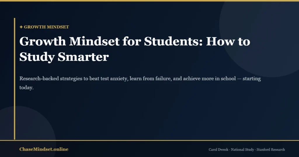 Growth Mindset for Students: How to Study Smarter and Achieve More