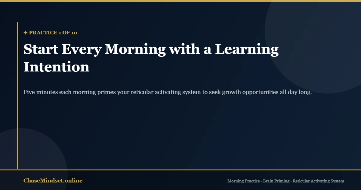 Growth mindset morning intention — how setting a daily learning goal primes your brain for growth