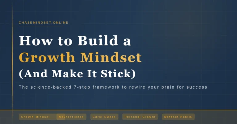 How to Build a Growth Mindset (And Actually Make It Stick)